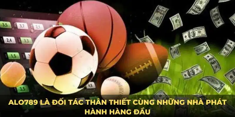 Alo789 là đối tác thân thiết cùng những nhà phát hành hàng đầu